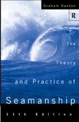The Theory and Practice of Seamanship XI, 11th Edition